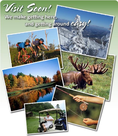 Visit Vermont Soon - We'll make getting here easy and FUN!